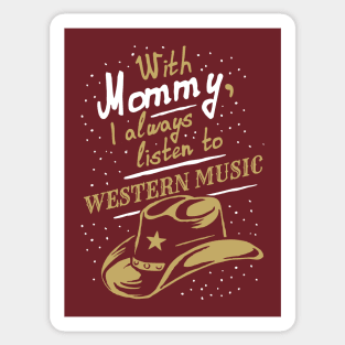 With Moummy, I always listen to Western music, funny phrase Sticker